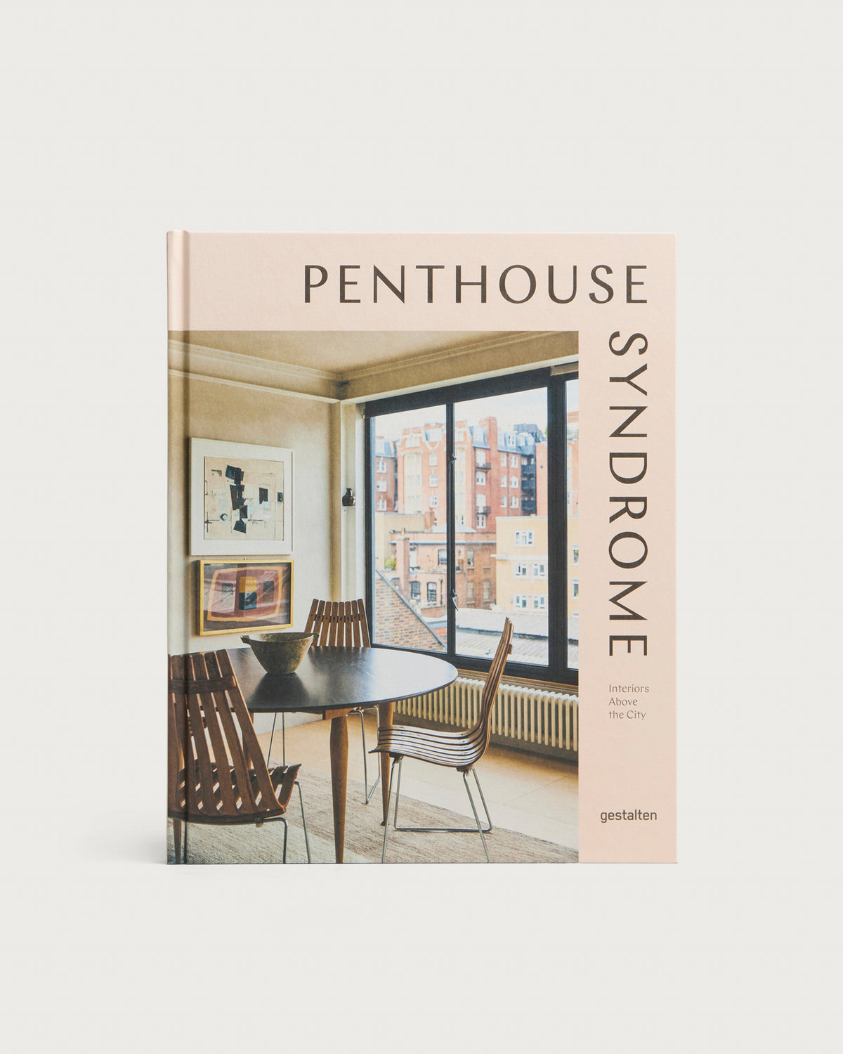 Penthouse Syndrome: Interiors Above The City