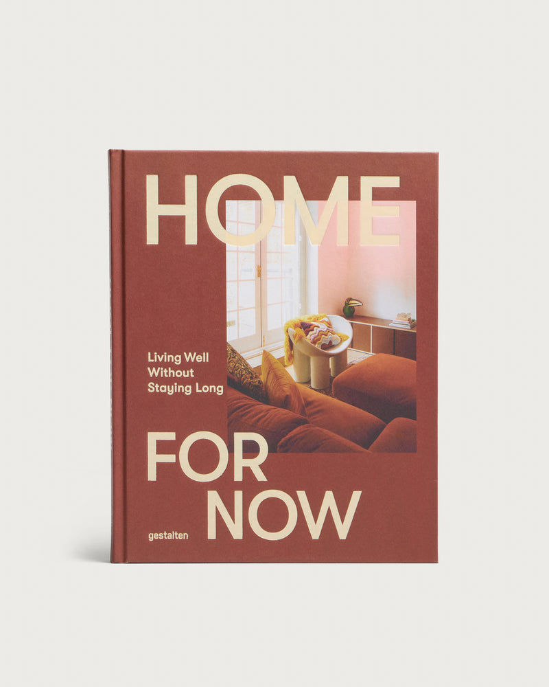 Home For Now: Living Well Without Stayling Long